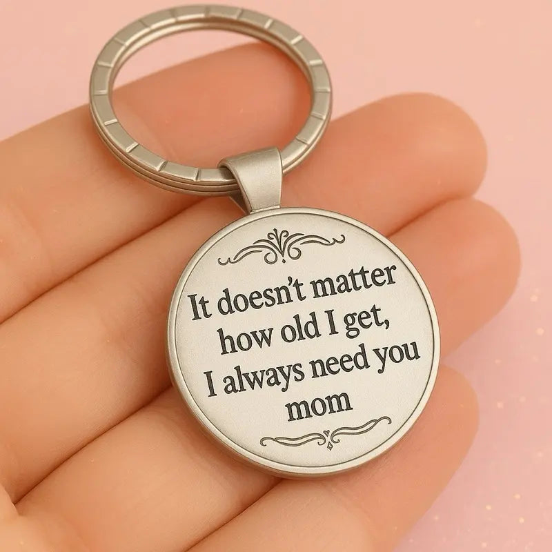 I Need You Mom Keychain – Sweet Meaningful Gift for Mom